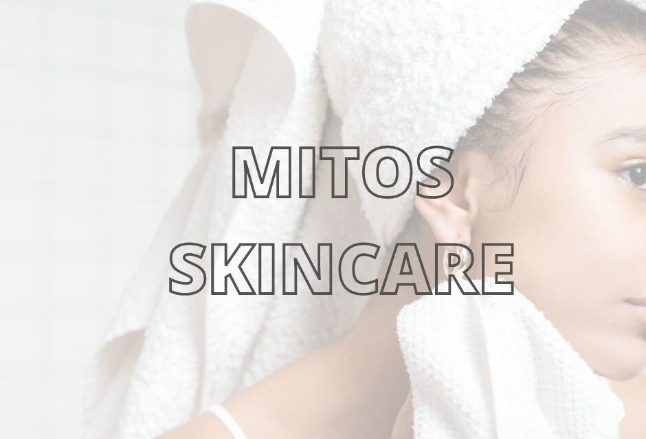 Mitos de Skincare